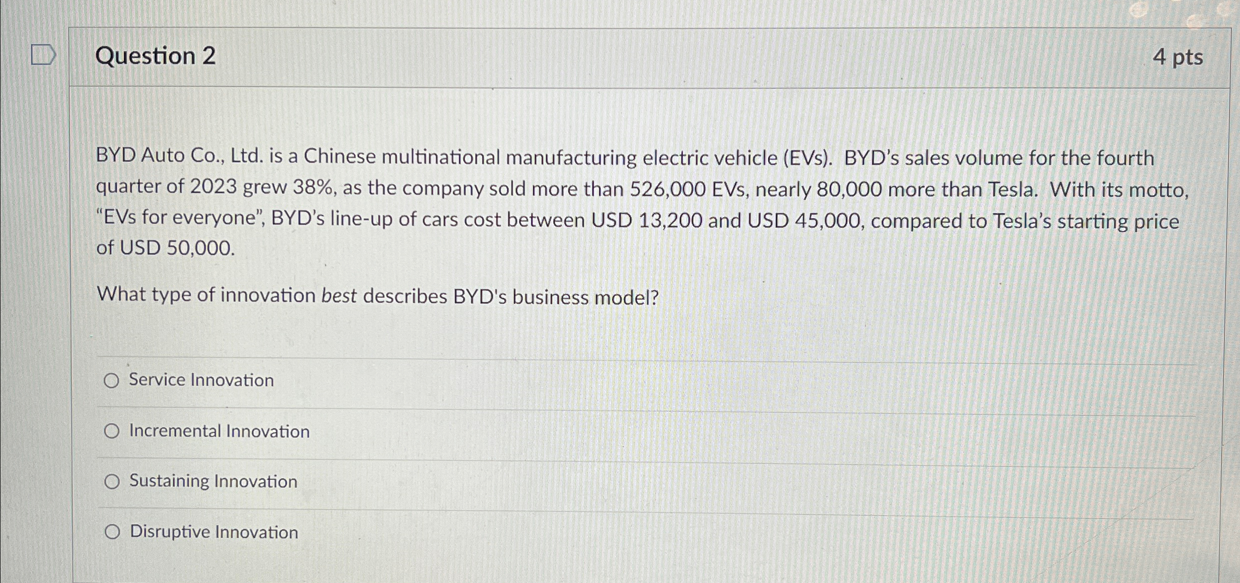 Question 2 4 pts BYD Auto Co., Ltd. is a Chinese