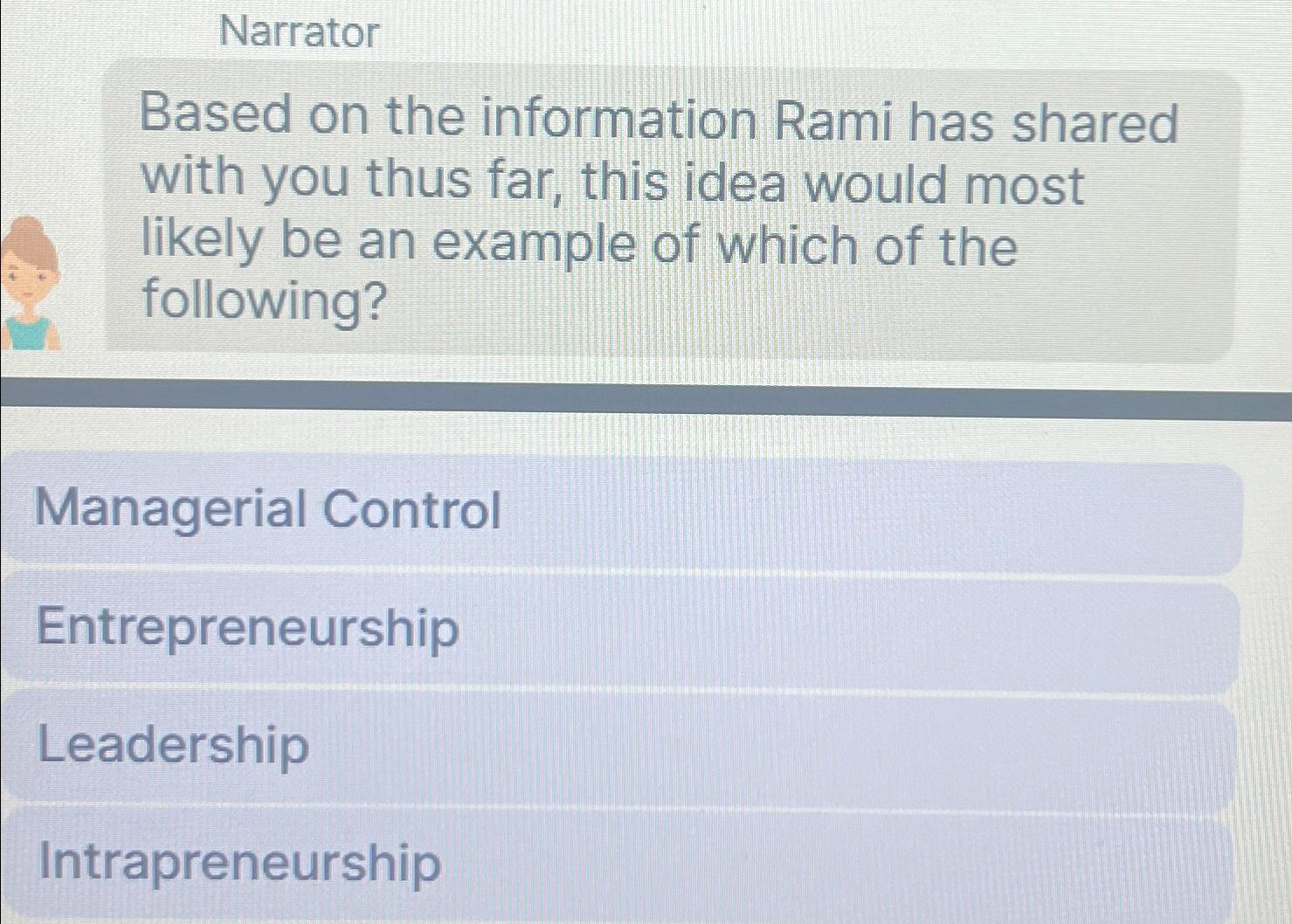  Narrator Based on the information Rami has shared with you thus