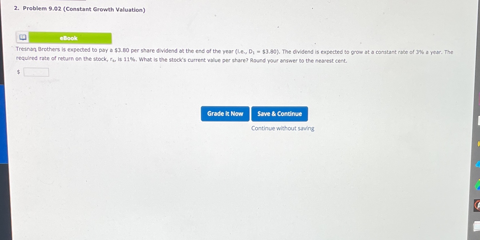 Please help me out. Thanks 2. Problem 9.02 (Constant Growth Valuation) eBook