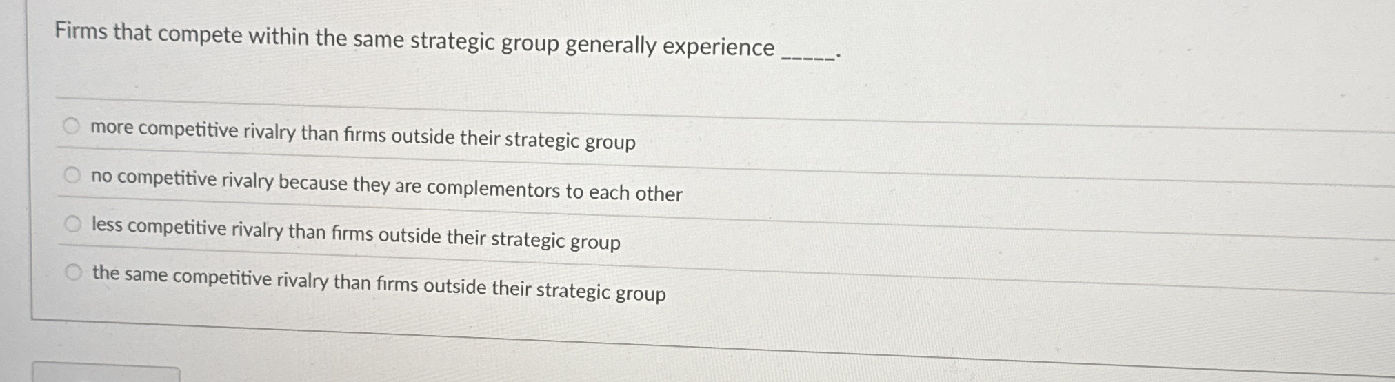  Firms that compete within the same strategic group generally experience q,.