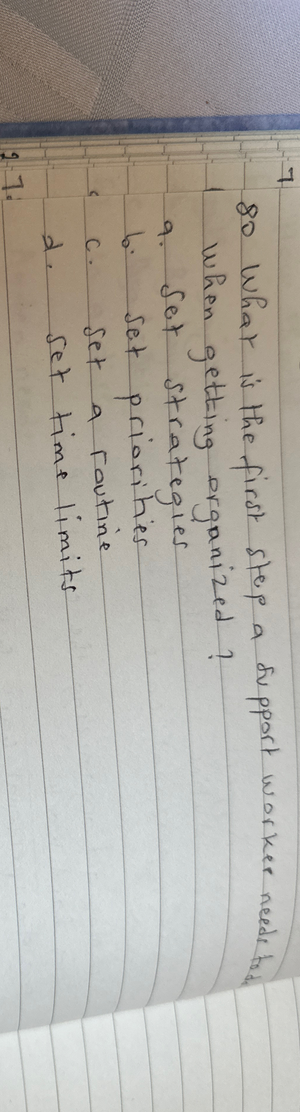  780 What is the first step a support worker neede tadef