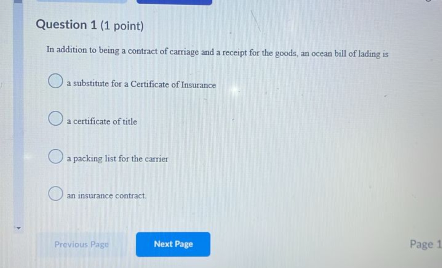  Question 1(1 point) In addition to being a contract of carriage