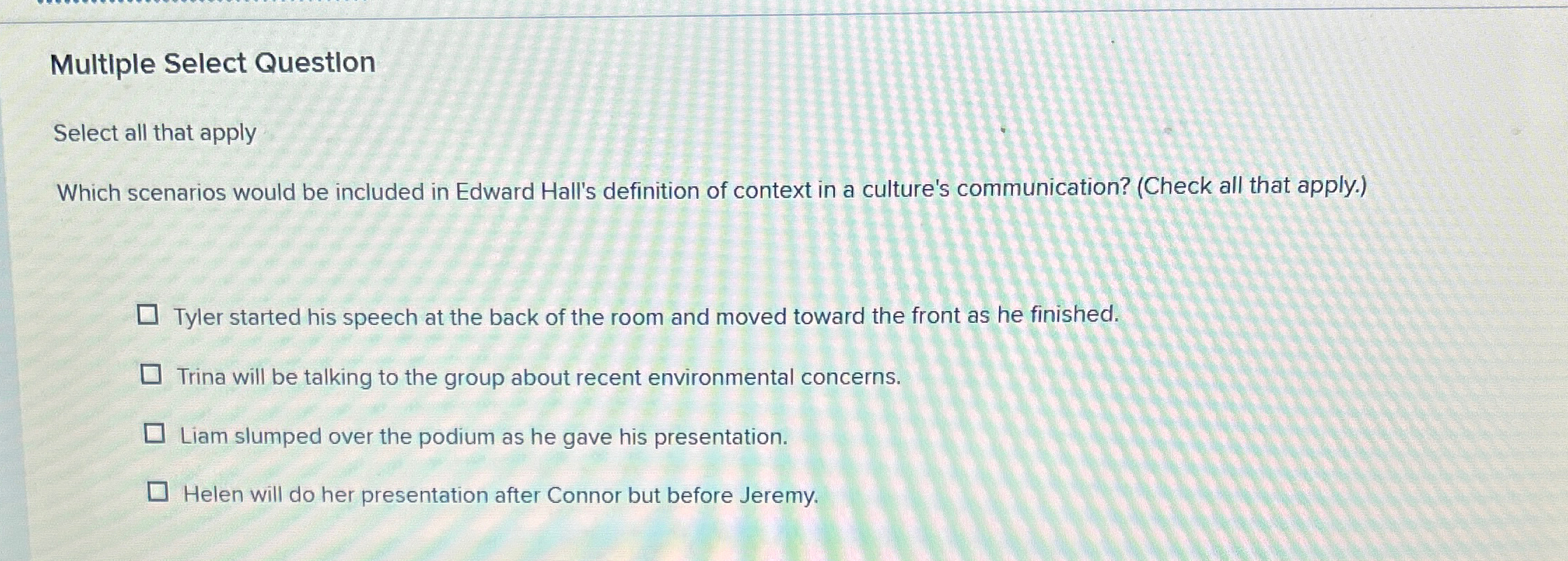  Multiple Select Questlon Select all that apply Which scenarios would be