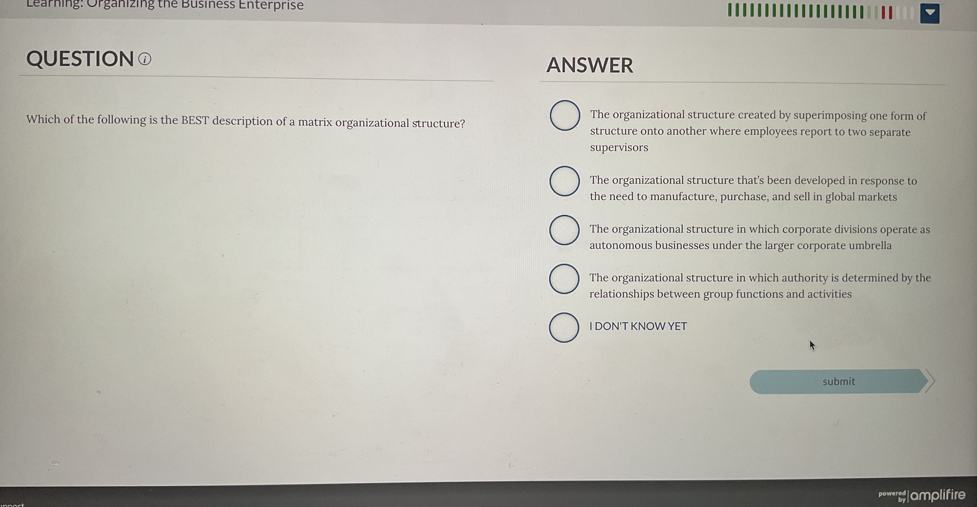  Learning: Urganizing the Business Enterprise ||I|||||||||||||||||| QUESTION ANSWER Which of the