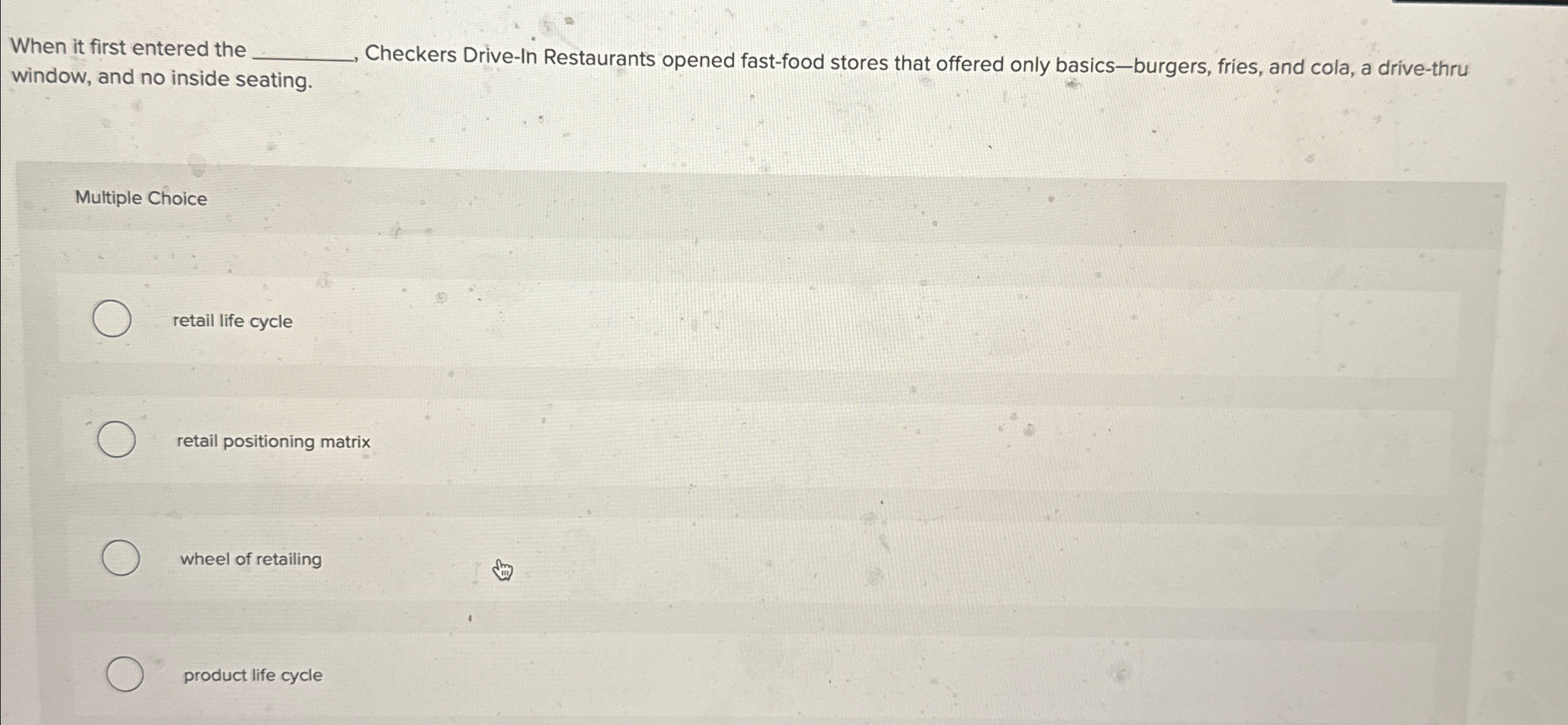  When it first entered the q, window, and no inside seating.