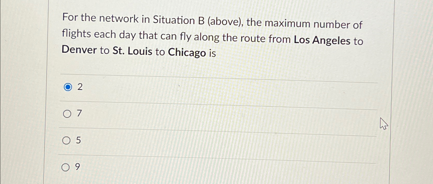  For the network in Situation B (above), the maximum number of