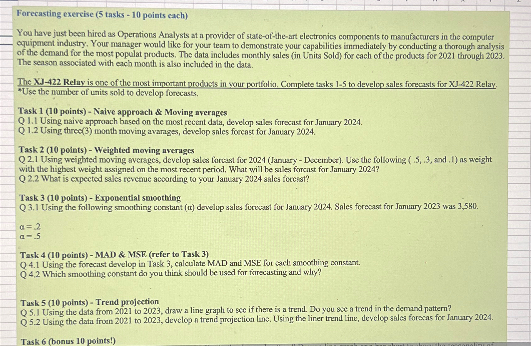  Forecasting exercise (5 tasks -10 points each) You have just been