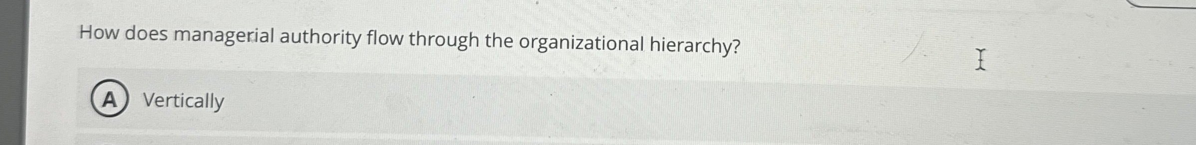  How does managerial authority flow through the organizational hierarchy? 