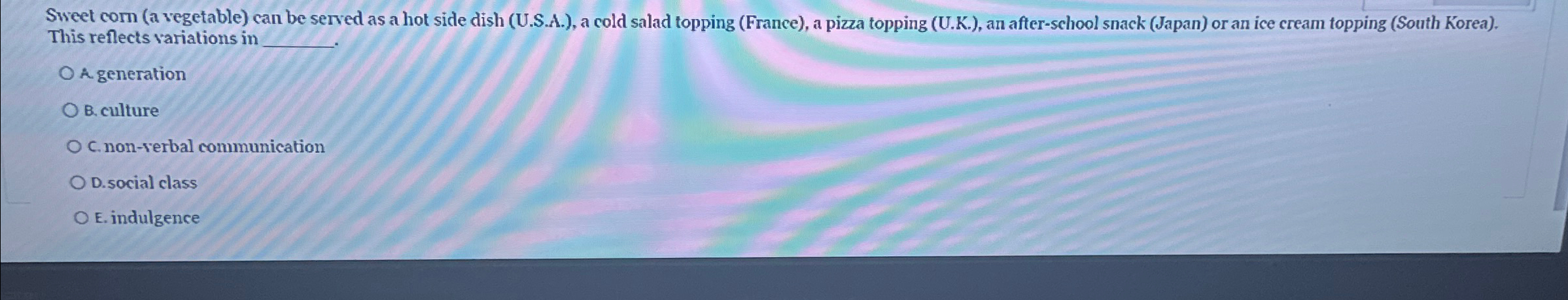  Sweet corn (a vegetable) can be served as a hot side