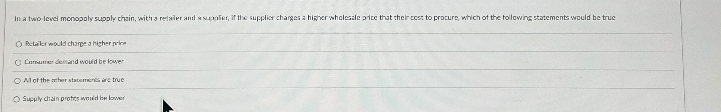  In a two-level monopoly supply chain, with a retailer and a
