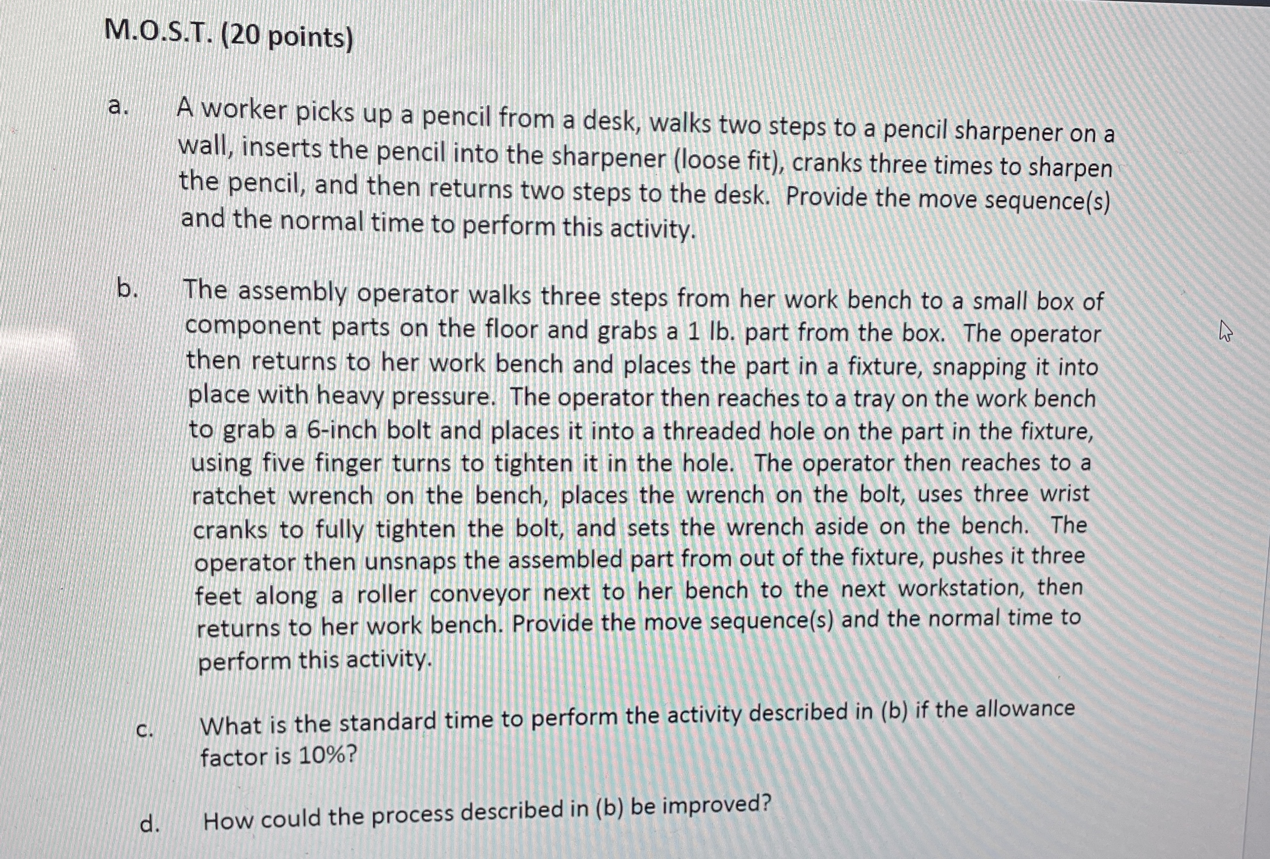  M.O.S.T.(20 points) a. A worker picks up a pencil from a