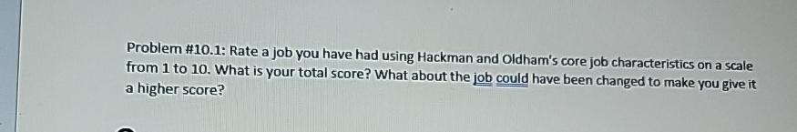  Problem #10.1: Rate a job you have had using Hackman and