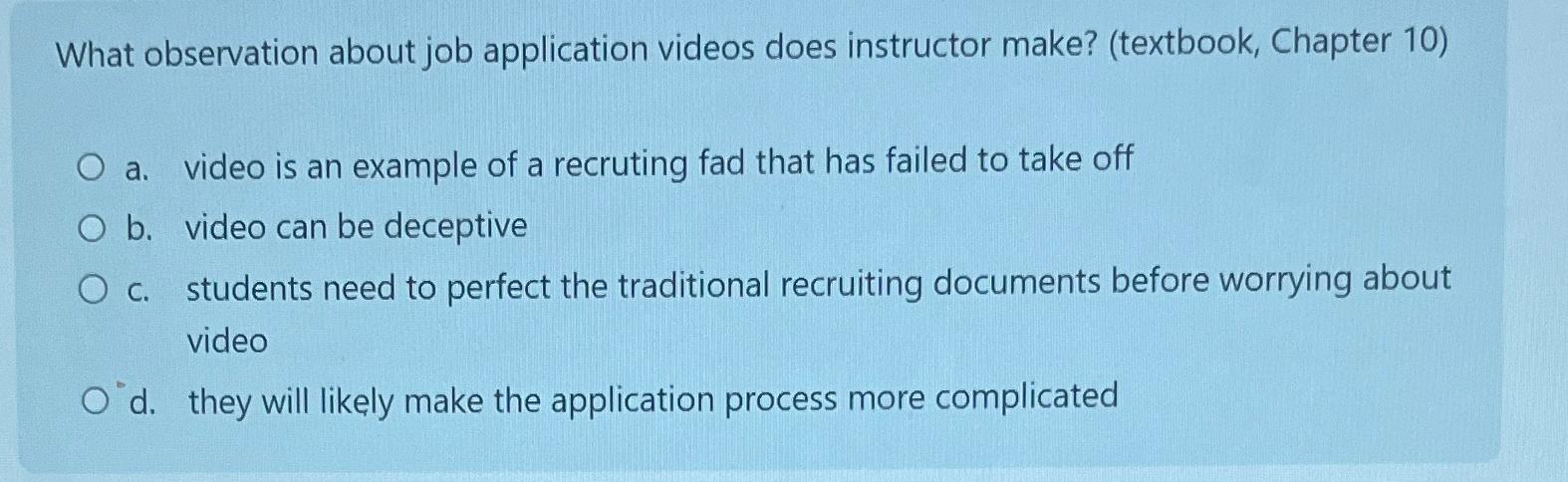  What observation about job application videos does instructor make? (textbook, Chapter