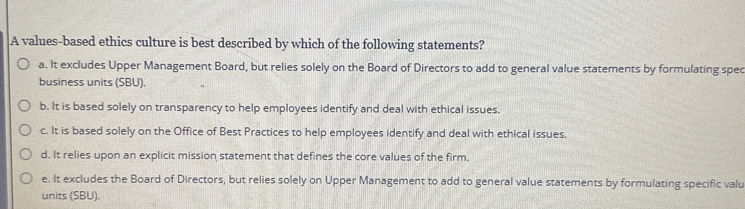  A values-based ethics culture is best described by which of the