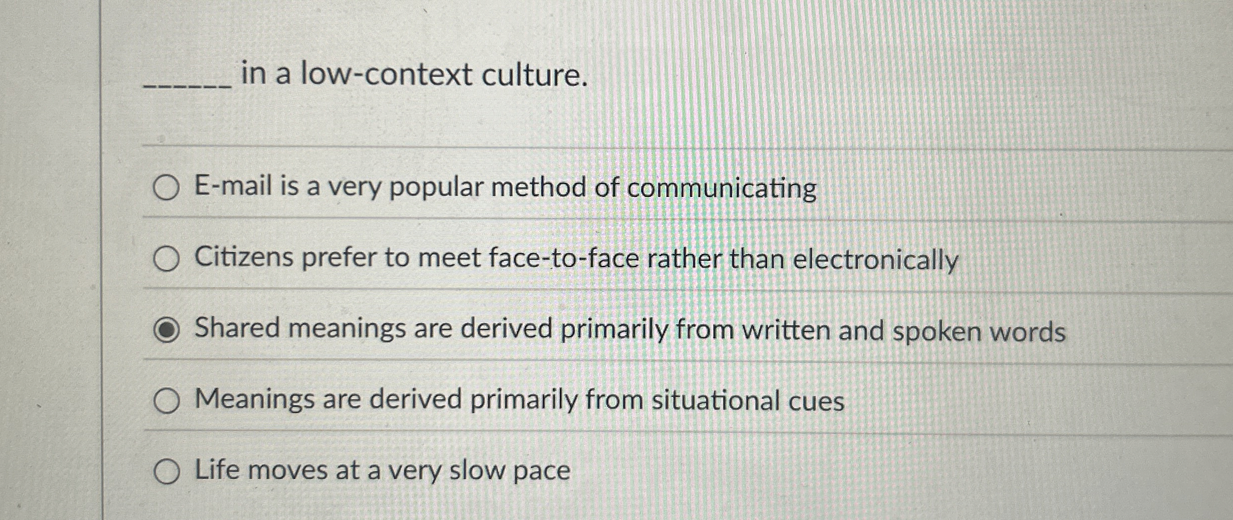  in a low-context culture. E-mail is a very popular method of