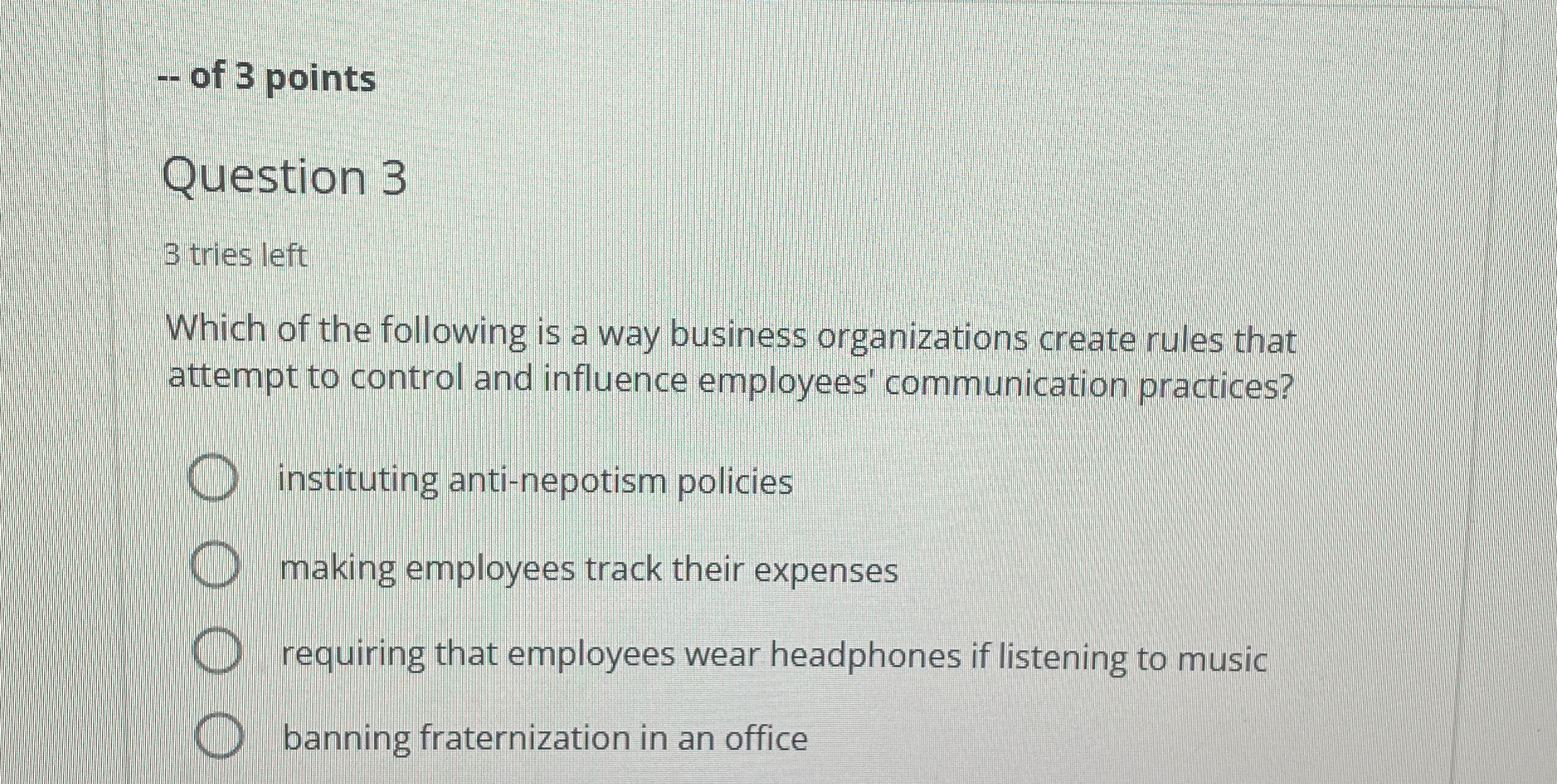  -- of 3 points Question 3 3 tries left Which of