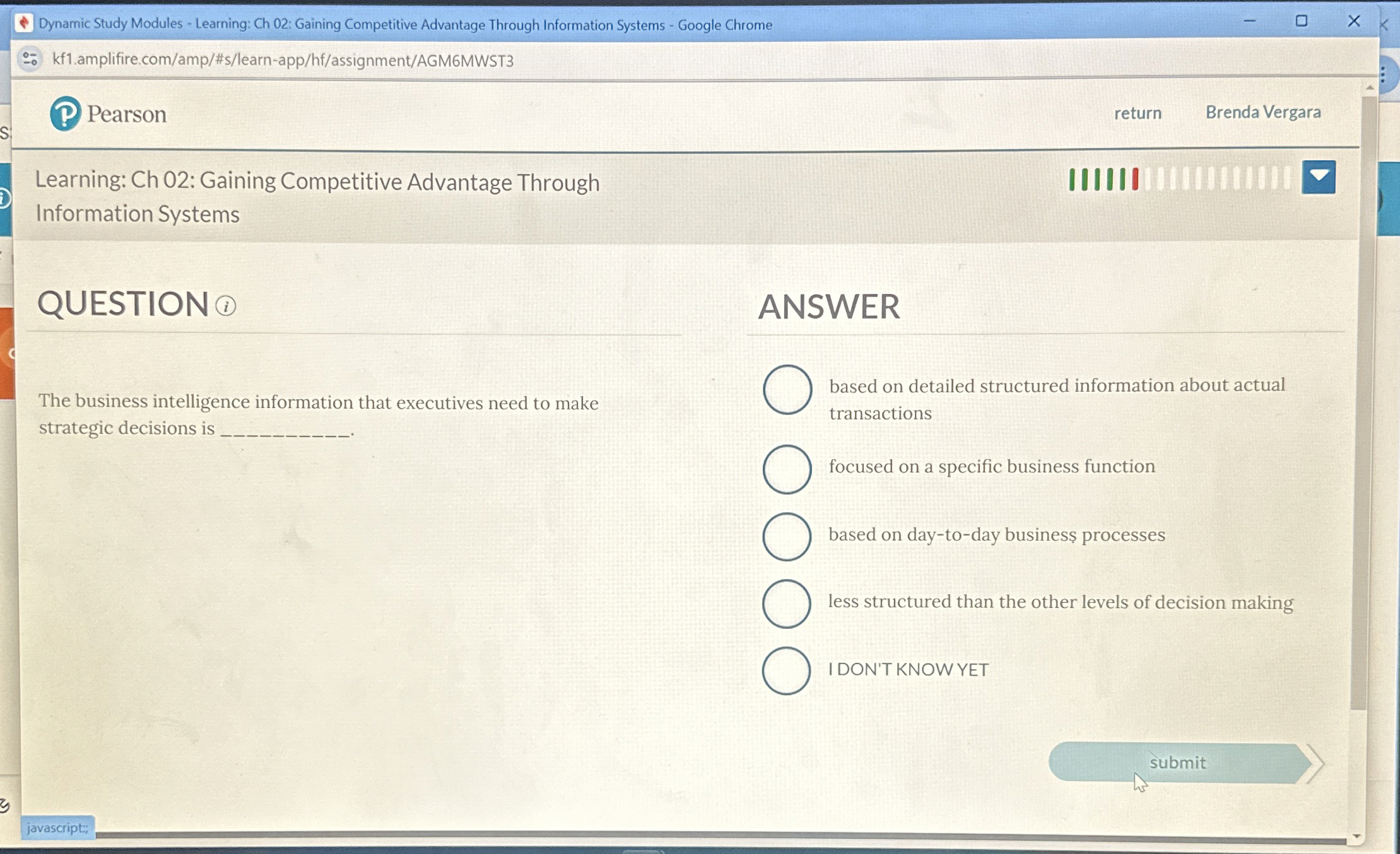  QUESTION ANSWER The business intelligence information that executives need to make