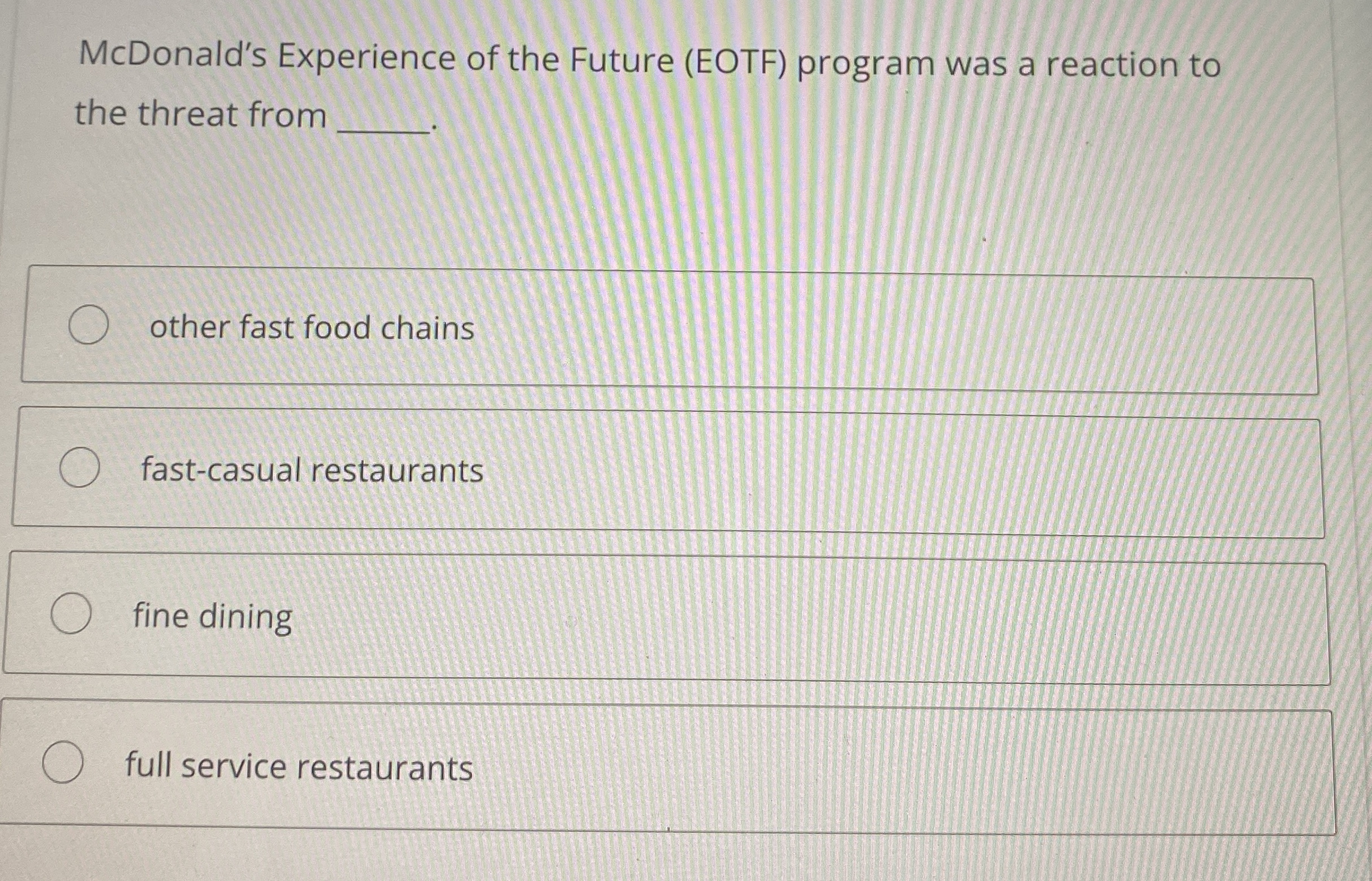  McDonald's Experience of the Future (EOTF) program was a reaction to