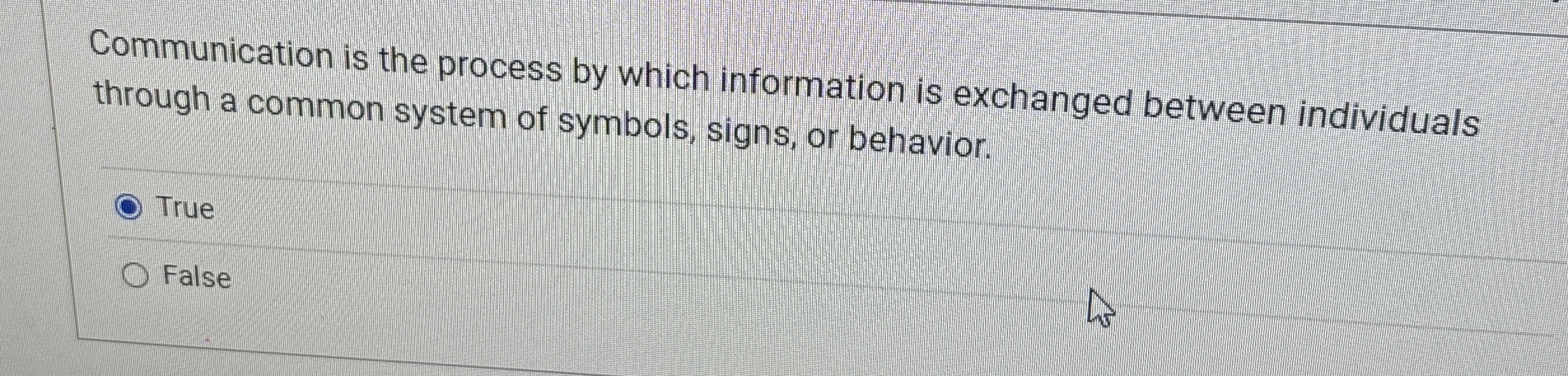  Communication is the process by which information is exchanged between individuals