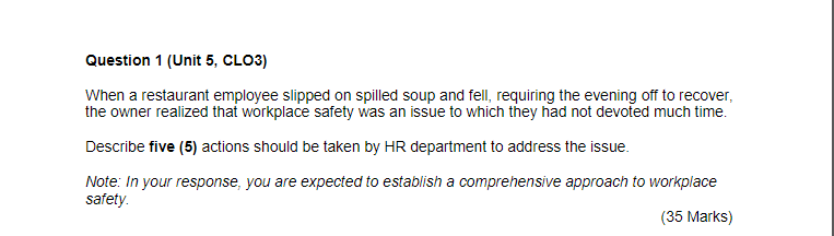  Question 1(Unit 5, CLO3) When a restaurant employee slipped on spilled
