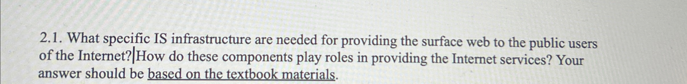  2.1. What specific IS infrastructure are needed for providing the surface