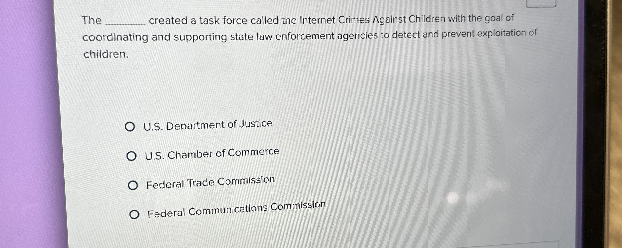  The created a task force called the Internet Crimes Against Children
