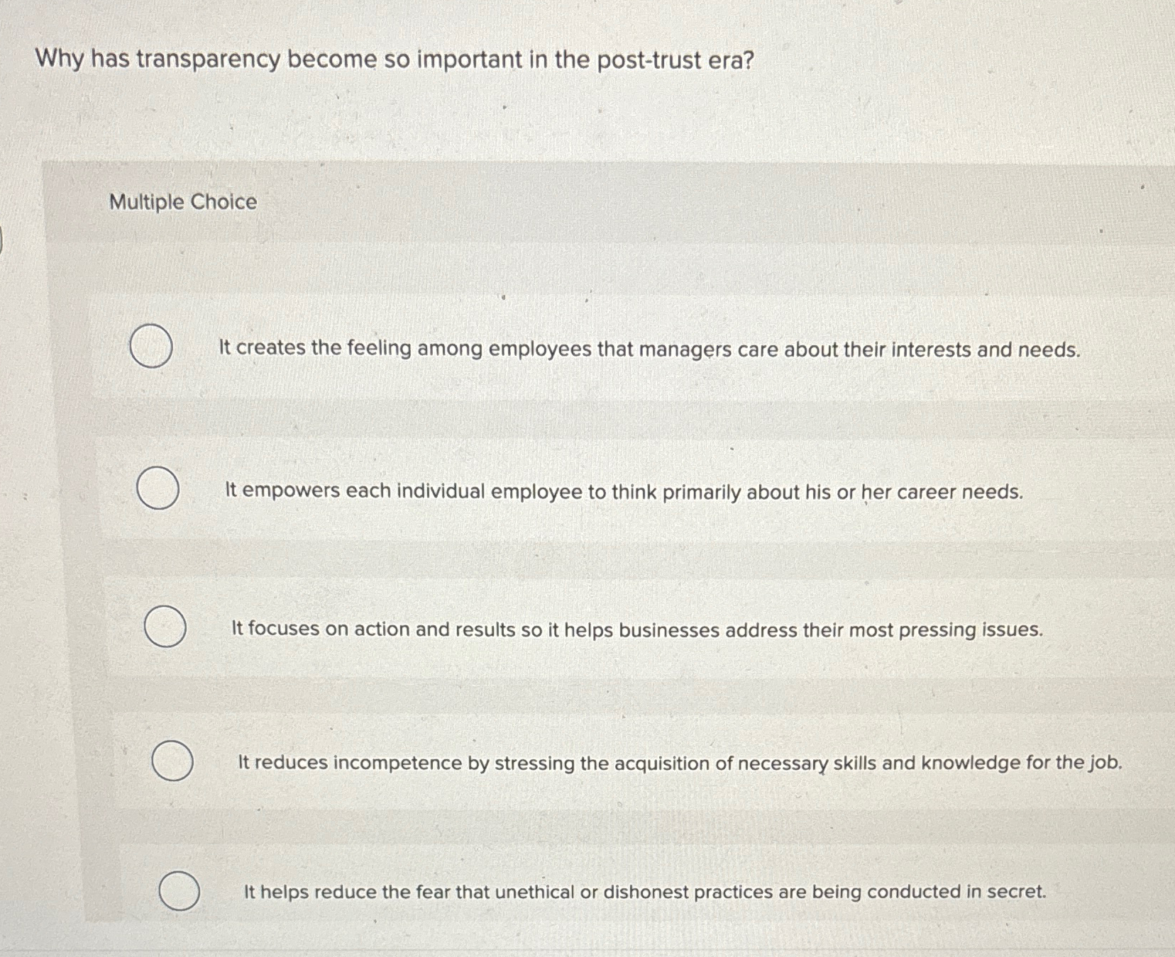  Why has transparency become so important in the post-trust era? Multiple