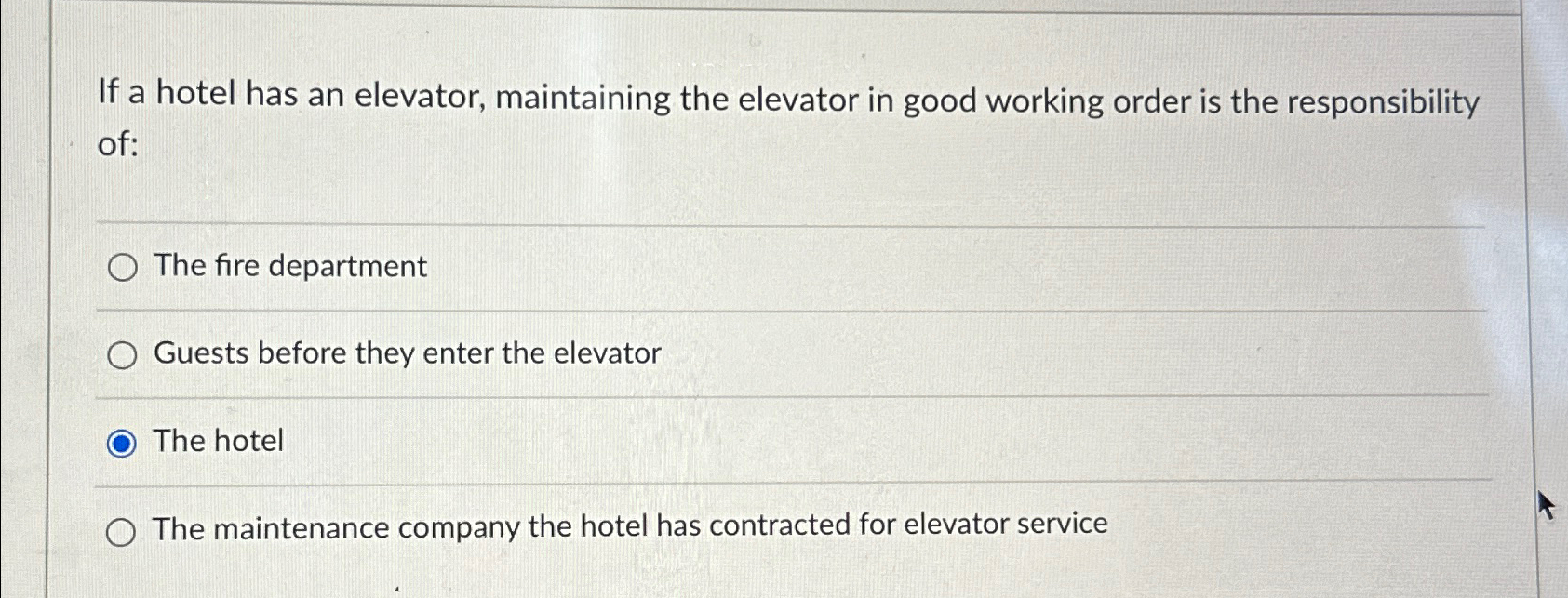  If a hotel has an elevator, maintaining the elevator in good