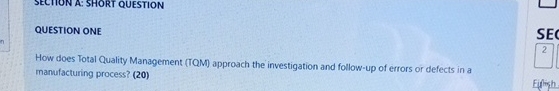  QUESTION ONE How does Total Quality Management (TQM) approach the investigation