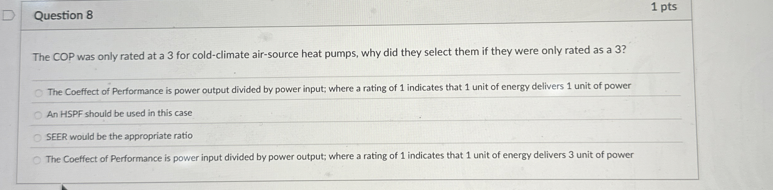  Question 8 The COP was only rated at a 3 for