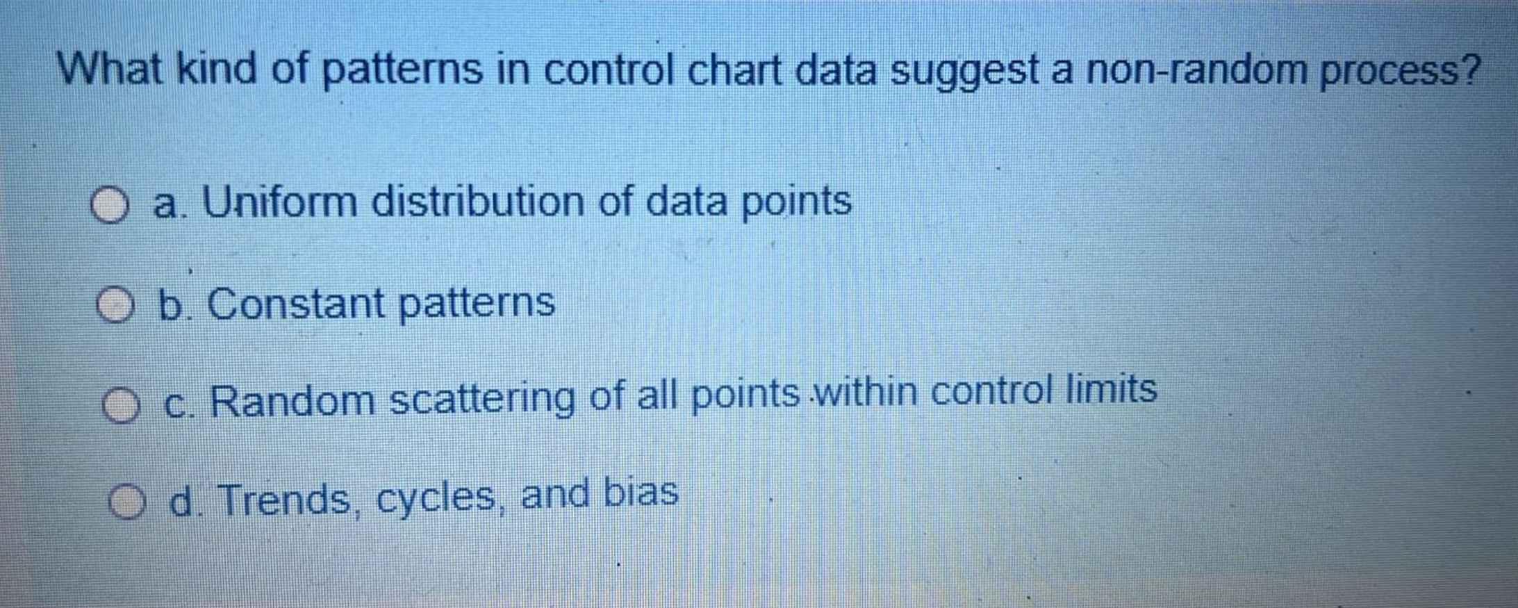  What kind of patterns in control chart data suggest a non-random