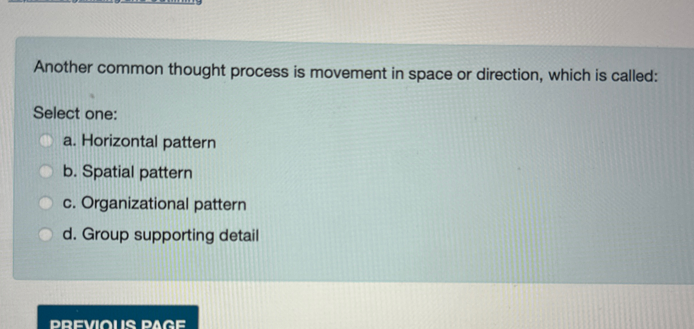  Another common thought process is movement in space or direction, which