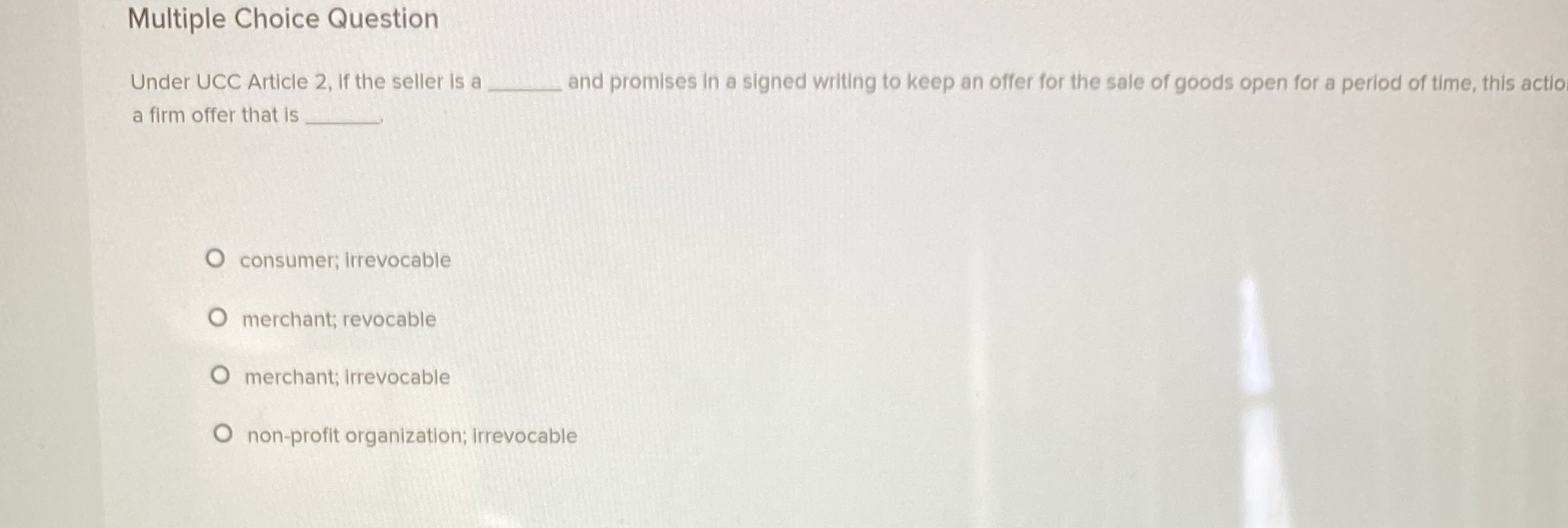 Multiple Choice Question Under UCC Article 2, if the seller is