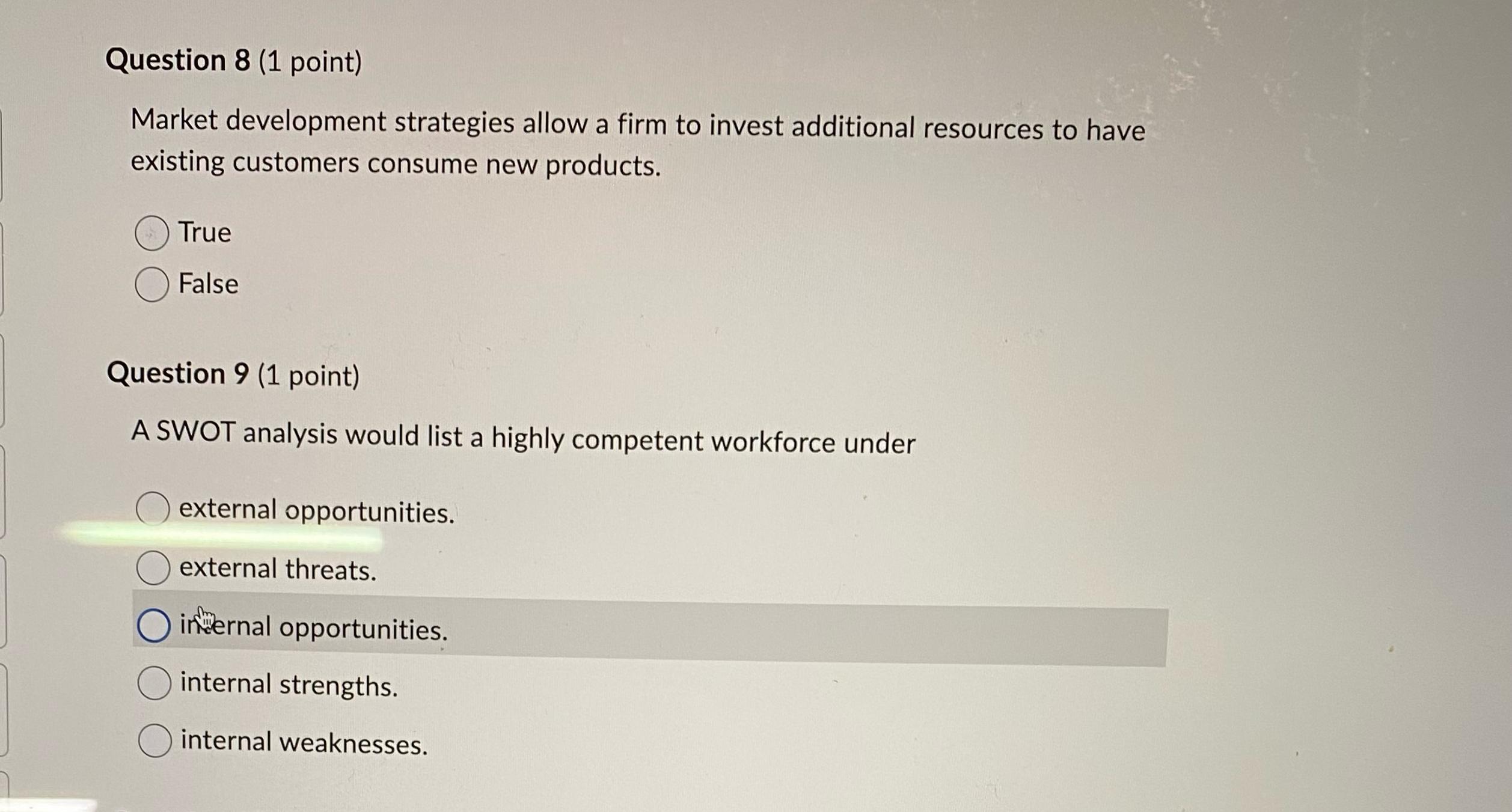  Question 8(1 point) Market development strategies allow a firm to invest