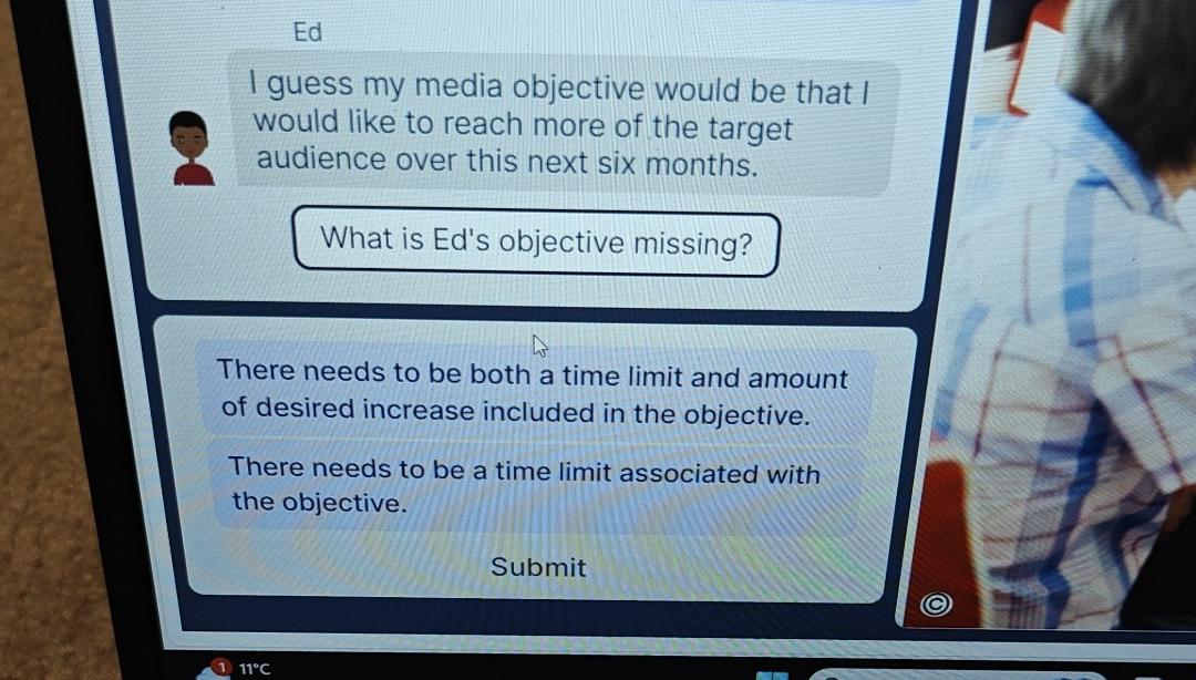  Ed I guess my media objective would be that I would