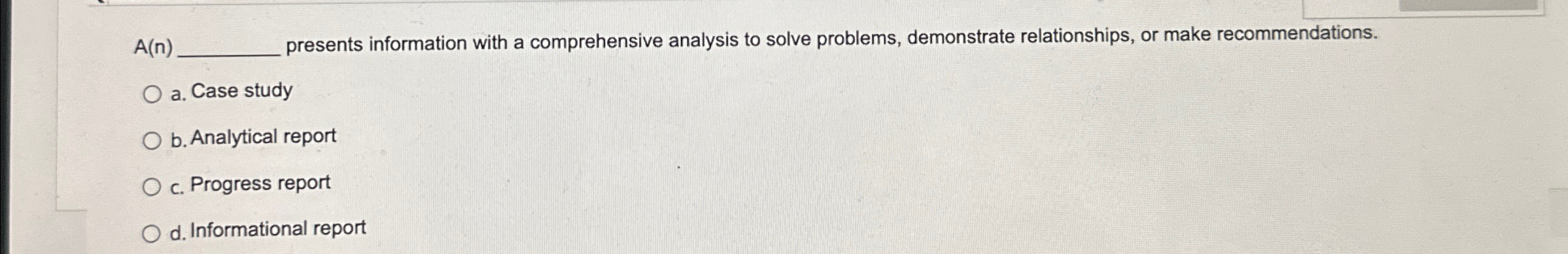  A(n) resents information with a comprehensive analysis to solve problems, demonstrate
