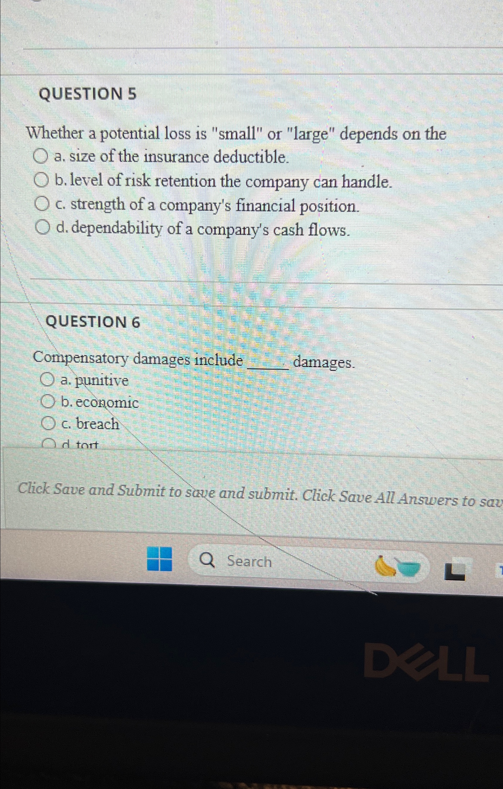  QUESTION 5 Whether a potential loss is "small" or "large" depends