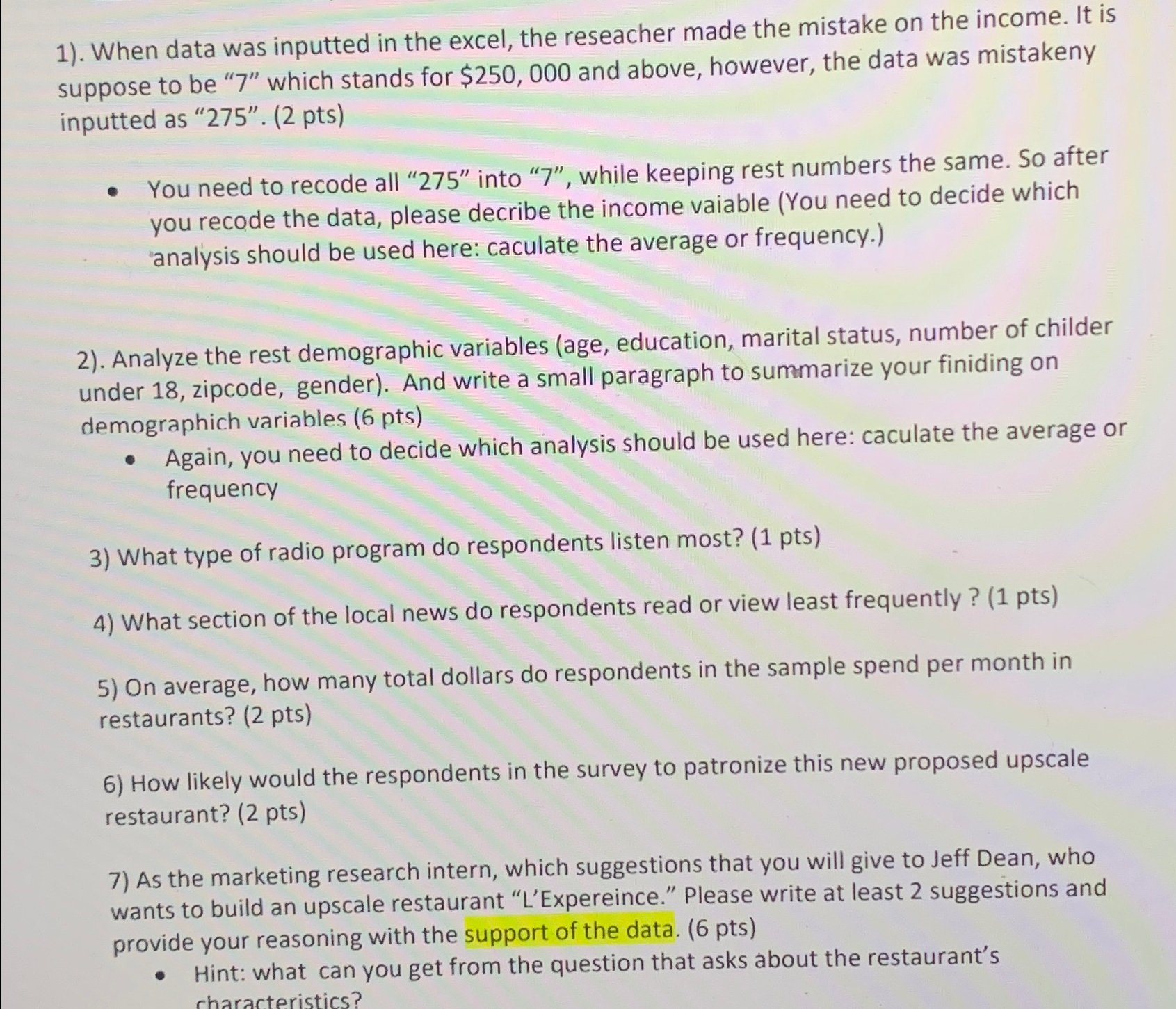  . When data was inputted in the excel, the reseacher made
