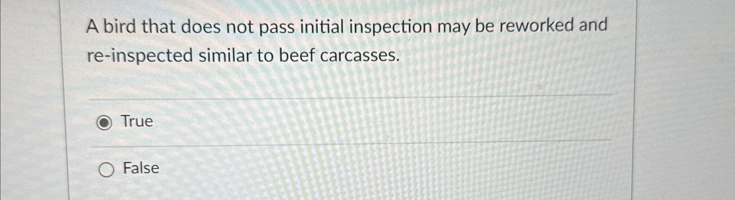  A bird that does not pass initial inspection may be reworked