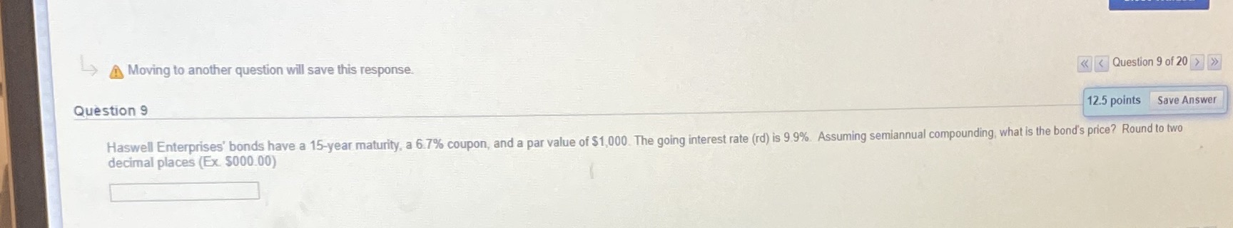 Moving to another question will save this response. > Question 9