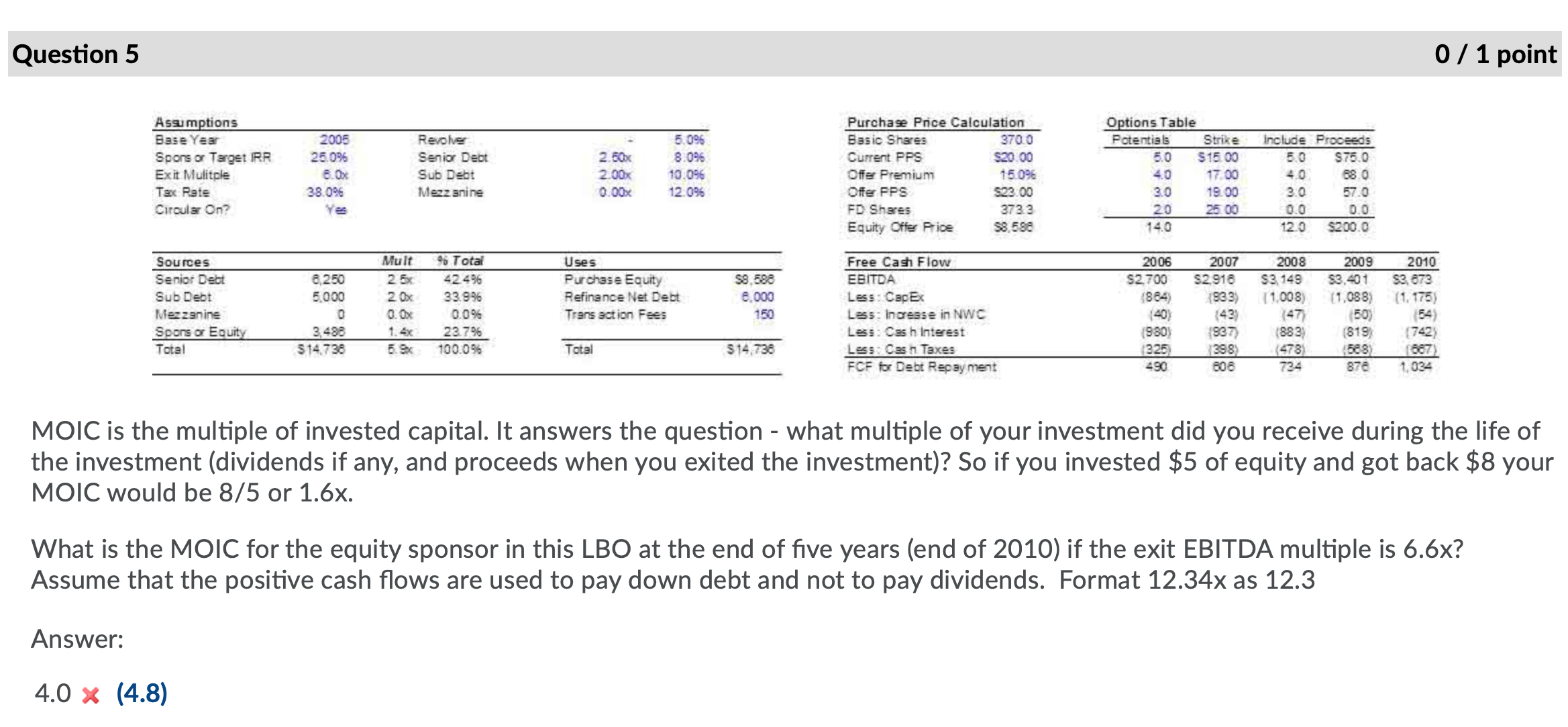Question 5 0 / 1 point Assumptions Purchase Price Calculation Options