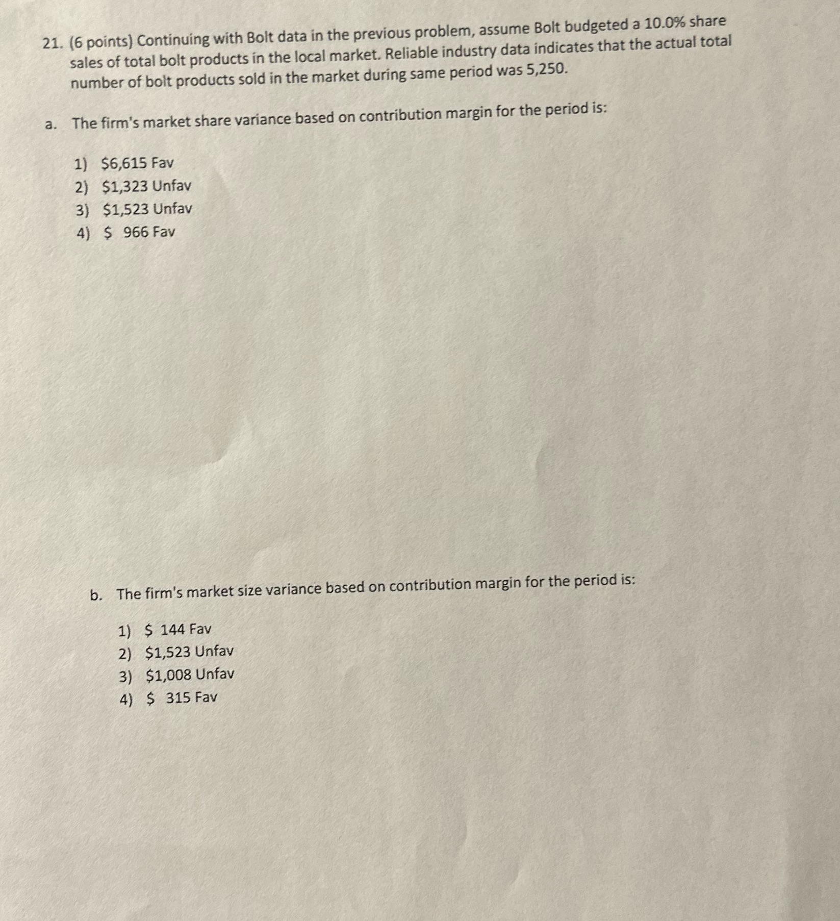  21. (6 points) Continuing with Bolt data in the previous problem,