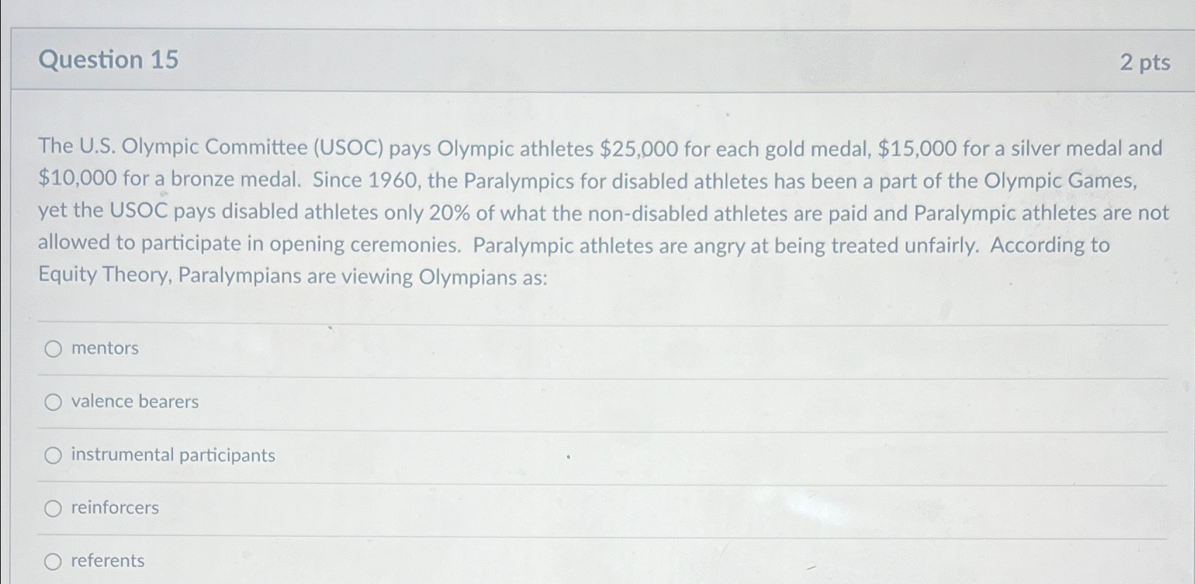  Question 15 2 pts The U.S. Olympic Committee (USOC) pays Olympic