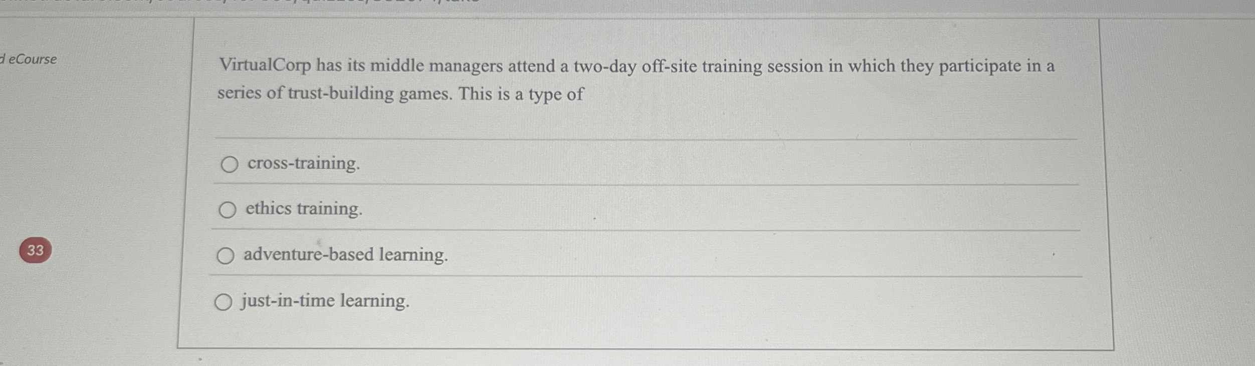  deCourse VirtualCorp has its middle managers attend a two-day off-site training