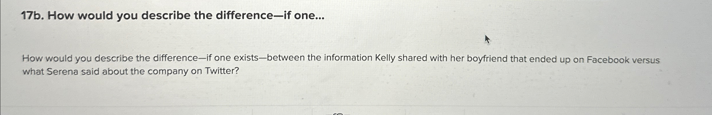  17b. How would you describe the difference-if one... How would you