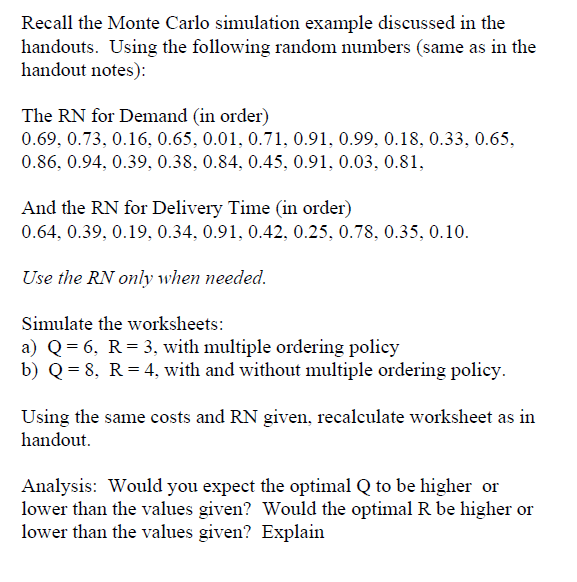  Recall the Monte Carlo simulation example discussed in the handouts. Using