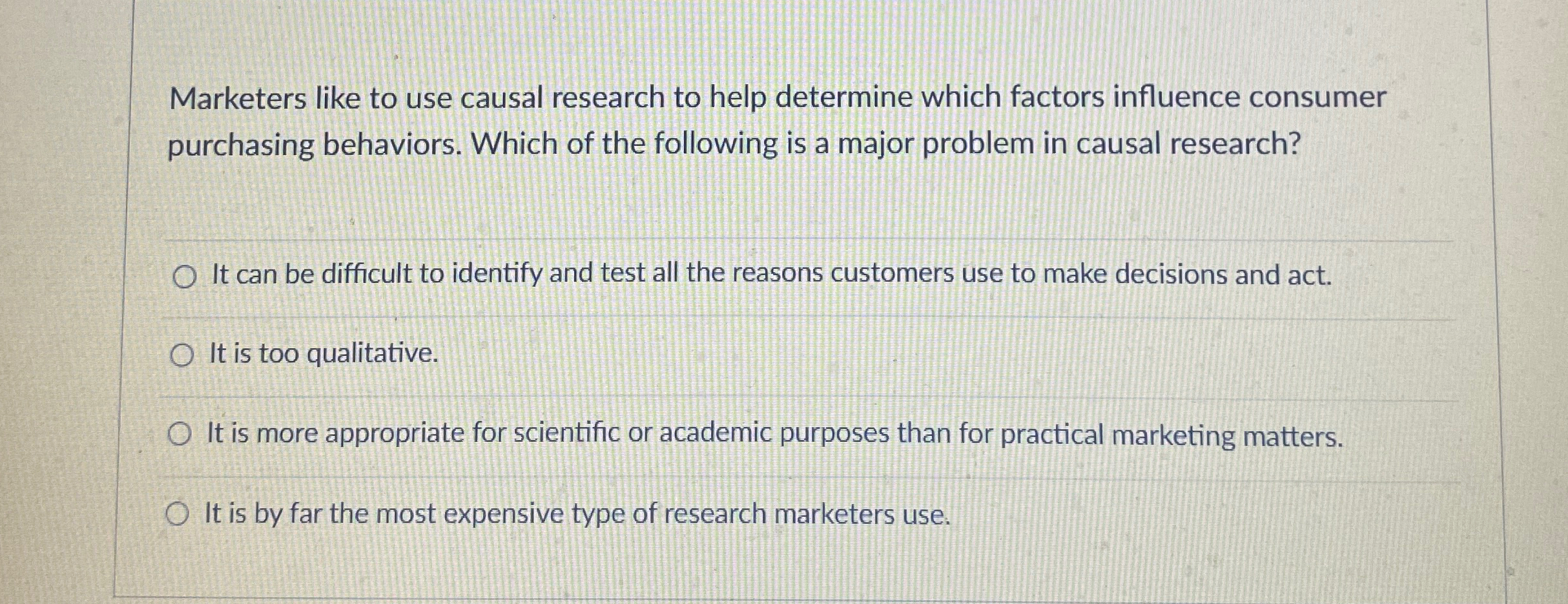 Marketers like to use causal research to help determine which factors