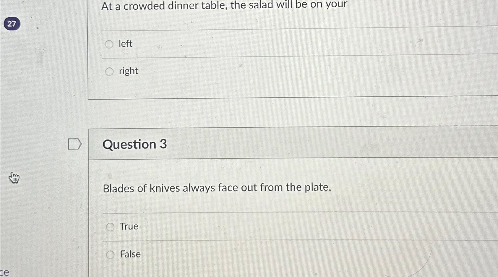  At a crowded dinner table, the salad will be on your