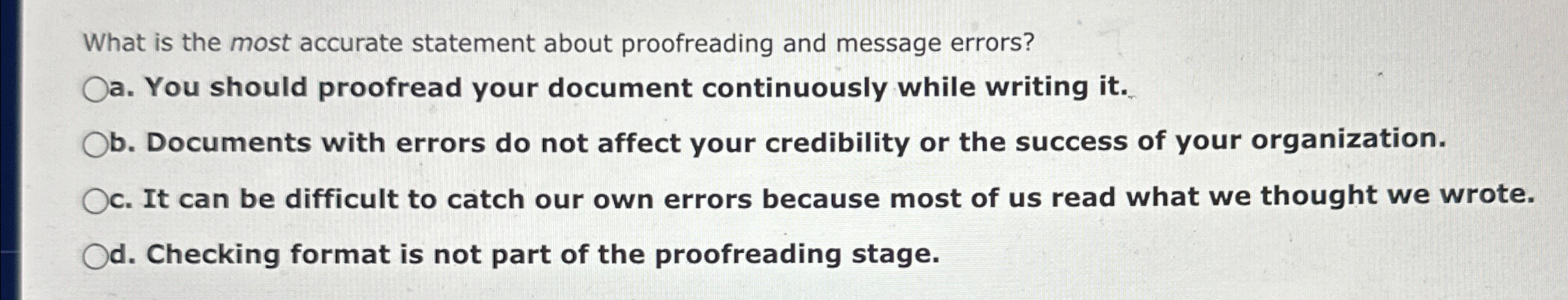  What is the most accurate statement about proofreading and message errors?