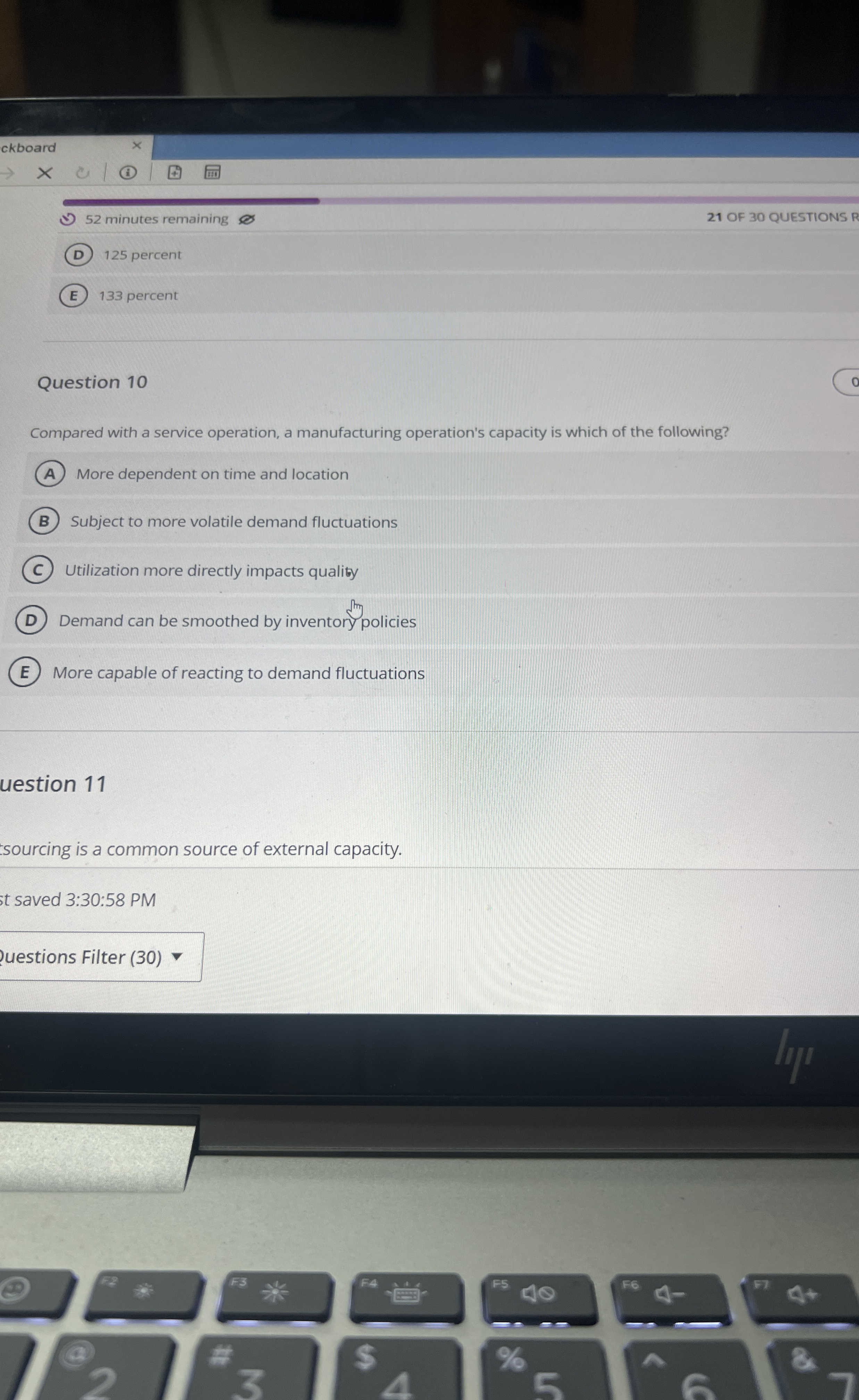  Question 10 Compared with a service operation, a manufacturing operation's capacity